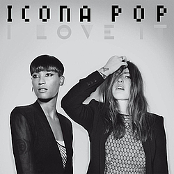 Icona Pop - I Love It альбом