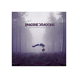 Imagine Dragons - Continued Silence EP альбом