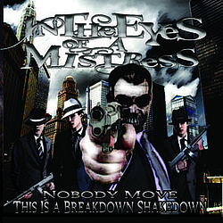 In The Eyes Of A Mistress - Nobody Move, This Is A Breakdown Shakedown album