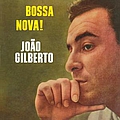 Joao Gilberto - Bossa Nova album