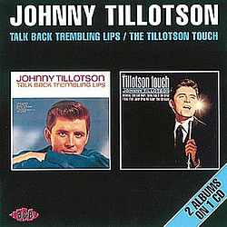 Johnny Tillotson - Talk Back Trembling Lips / The Tillotson Touch album