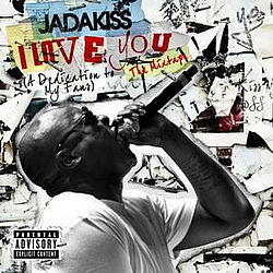 Jadakiss - I Love You альбом
