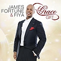 James Fortune &amp; FIYA - Grace Gift альбом