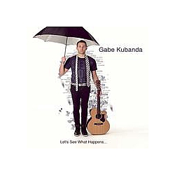 Gabe Kubanda - Let&#039;s See What Happens... album