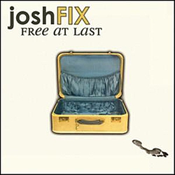 Josh Fix - Free At Last альбом