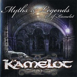 Kamelot - Myths and Legends of Kamelot альбом