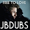 JbDubs - Free To Love album