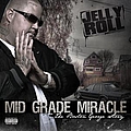Jelly Roll - Mid Grade Miracle: The Boston George Story альбом