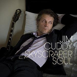 Jim Cuddy - Skyscraper Soul альбом