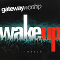 Gateway Worship - Wake Up the World альбом