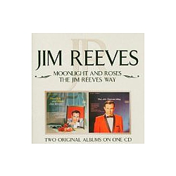Jim Reeves - Moonlight and Roses/Jim Reeves Way альбом