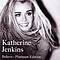 Katherine Jenkins - Believe (Platinum Edition) альбом