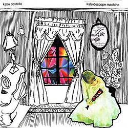 Katie Costello - Kaleidoscope Machine album