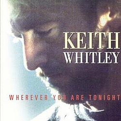 Keith Whitley - Wherever You Are Tonight альбом