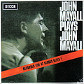 John Mayall &amp; The Bluesbreakers - John Mayall Plays John Mayall album