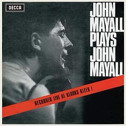 John Mayall &amp; The Bluesbreakers - Plays John Mayall (Live At Klooks Kleek) альбом