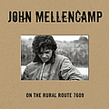 John Mellencamp - On The Rural Route 7609 album