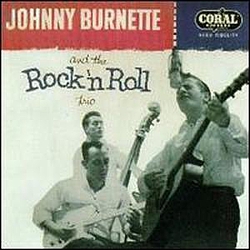 Johnny Burnette - Johnny Burnette and the Rock &#039;n&#039; Roll Trio album