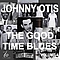 Johnny Otis - Johnny Otis and the Good Time Blues Volume 4 album