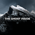 The Ghost Inside - Get What You Give альбом