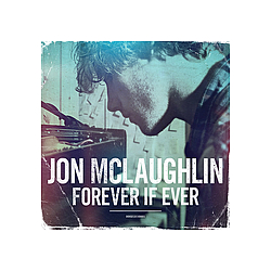Jon Mclaughlin - Forever If Ever альбом