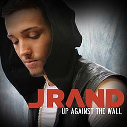 JRand - Up Against The Wall альбом