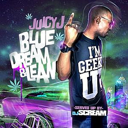Juicy J - Blue Dream &amp; Lean album