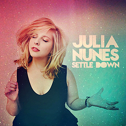 Julia Nunes - Settle Down альбом