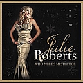Julie Roberts - Who Needs Mistletoe album