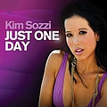 Kim Sozzi - Just One Day альбом