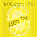 Kingston Trio - Lemon Tree альбом
