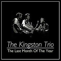 Kingston Trio - The Last Month Of The Year альбом