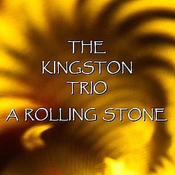 Kingston Trio - A Rolling Stone альбом