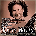 Kitty Wells - A Dear John Letterâ¦.the Best Of Kitty Wells альбом