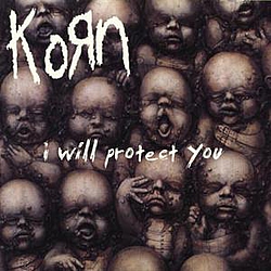 Korn - I Will Protect You альбом