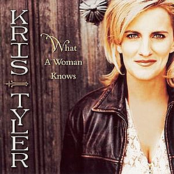 Kris Tyler - What a Woman Knows album