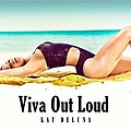 Kat Deluna - ViVa Out Loud album