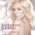 Katherine Jenkins - This Is Christmas альбом