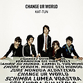 Kat-tun - CHANGE UR WORLD album