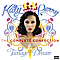 Katy Perry - Katy Perry - Teenage Dream: The Complete Confection album