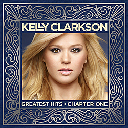 Kelly Clarkson - Greatest Hits - Chapter One album