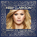 Kelly Clarkson - Greatest Hits - Chapter One альбом