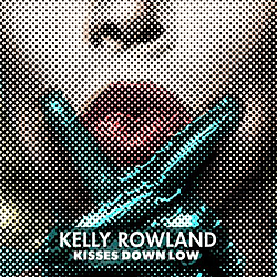 Kelly Rowland - Kisses Down Low album