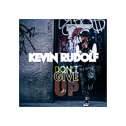 Kevin Rudolf - Don&#039;t Give Up album