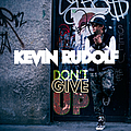 Kevin Rudolf - Don&#039;t Give Up album