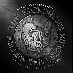 The Kickdrums - Follow The Leaders альбом