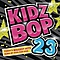 Kidz Bop Kids - Kidz Bop 23 альбом