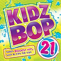 Kidz Bop Kids - Kidz Bop 21 альбом