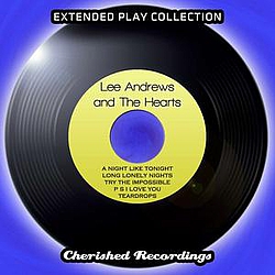Lee Andrews And The Hearts - Lee Andrews and the Hearts - The Extended Play Collection, Volume 75 album
