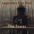 Legendary Pink Dots - The Tower album
